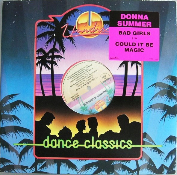 Donna Summer - Bad Girls / Could It Be Magic | Unidisc (SPEC-1572)