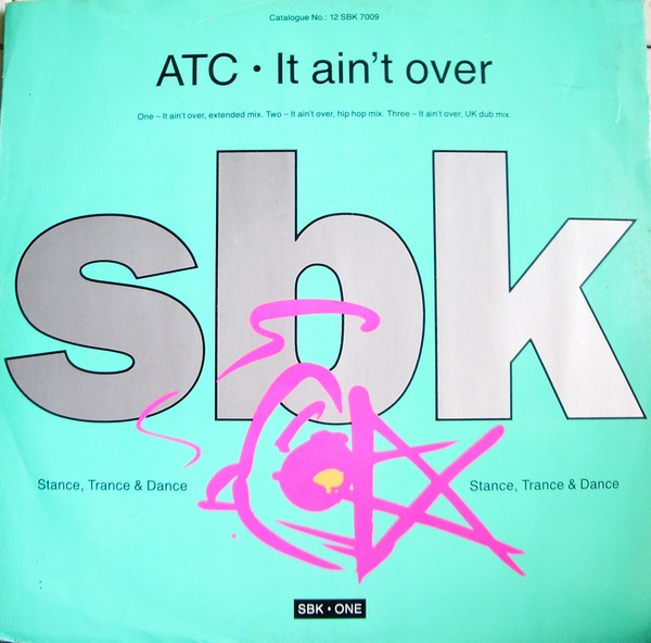 ATC - It Ain't Over | SBK One (12SBK 7009)