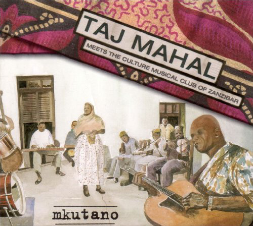 Taj Mahal Meets The Culture Musical Club Of Zanzibar - Mkutano | Tradition & Moderne (T&M 031) - main Taj Mahal Meets The Culture Musical Club Of Zanzibar - Mkutano | Tradition & Moderne (T&M 031) - main