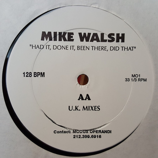 Mike Walsh - Had It, Done It, Been There, Did That | Not On Label (MO1) - 2