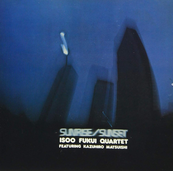 Isoo Fukui Quartet Featuring Kazuhiro Matsuishi - Sunrise/Sunset | Craftman Records (CMRS-0095) - 2 Isoo Fukui Quartet Featuring Kazuhiro Matsuishi - Sunrise/Sunset | Craftman Records (CMRS-0095) - 2