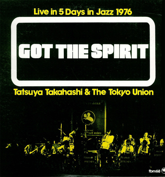 Tatsuya Takahashi & Tokyo Union - Got The Spirit | Three Blind Mice (TBM-68) - 2