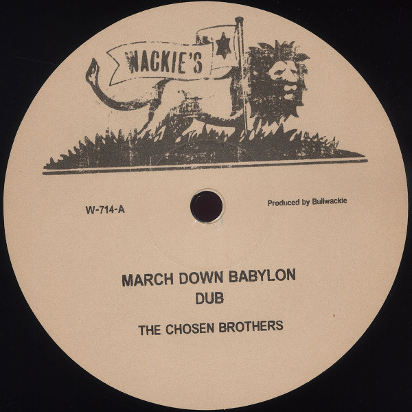 The Chosen Brothers - March Down Babylon | Wackie's (W-714)