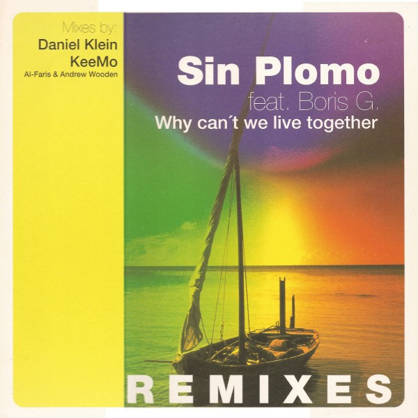 Sin Plomo Feat. Boris G. - Why Can't We Live Together (Remixes) | Real Groove (DMD RG12017-R)