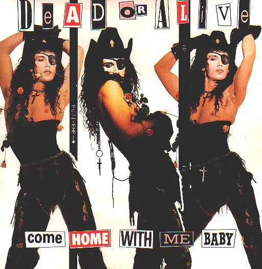 Dead Or Alive - Come Home With Me Baby | Epic (654827 7)