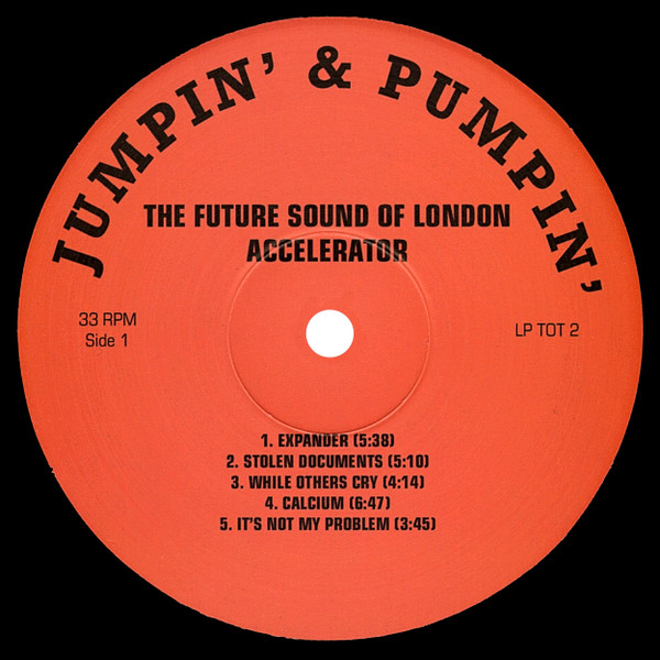 The Future Sound Of London - Accelerator | Jumpin' & Pumpin' (LP TOT 2) - 3