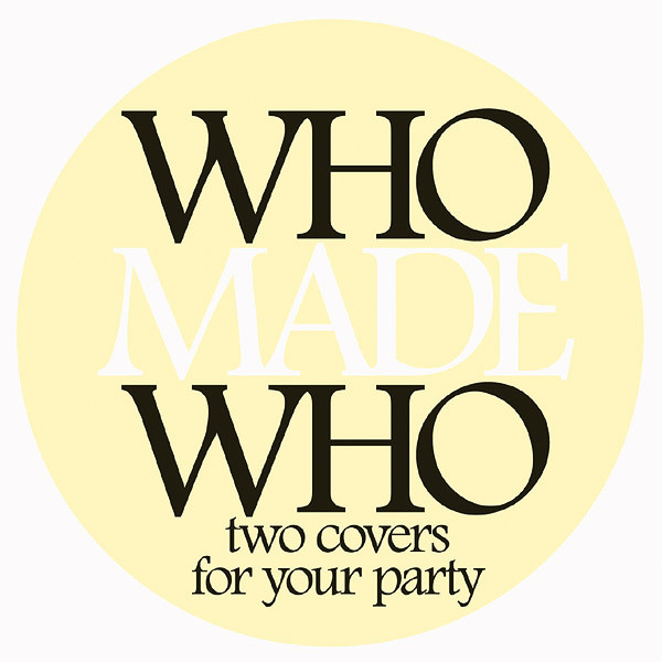 WhoMadeWho - Two Covers For Your Party | Gomma (GOMMA 52)