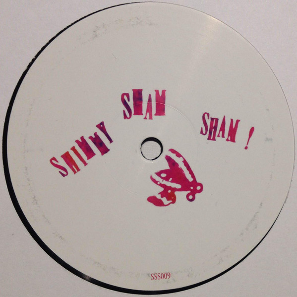 Unknown Artist - Shimmy Sham Sham ! | Shimmy Sham Sham (SSS009) - main