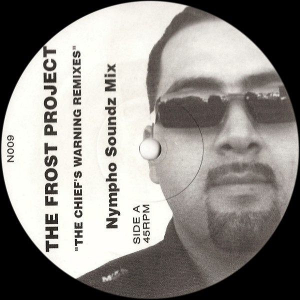 The Frost Project - The Chief's Warning Remixes | Nympho Soundz (N009)