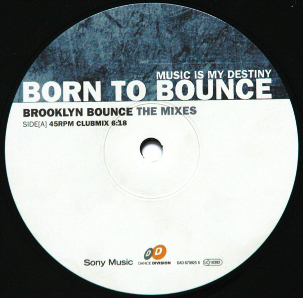 Brooklyn Bounce - Born To Bounce (Music Is My Destiny) (The Mixes) | Dance Division (DAD 670925 8) - 3