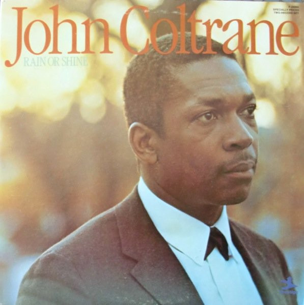 John Coltrane - Rain Or Shine | Prestige (P-24094) John Coltrane - Rain Or Shine | Prestige (P-24094)