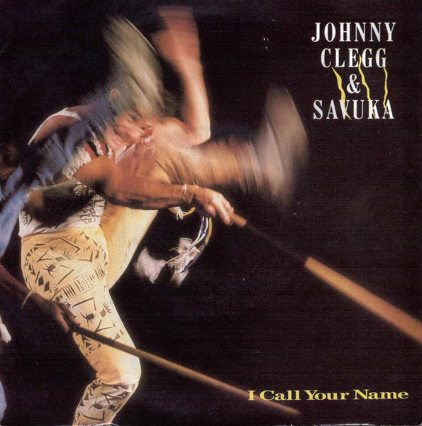 Johnny Clegg & Savuka - I Call Your Name | EMI (06 2025447)