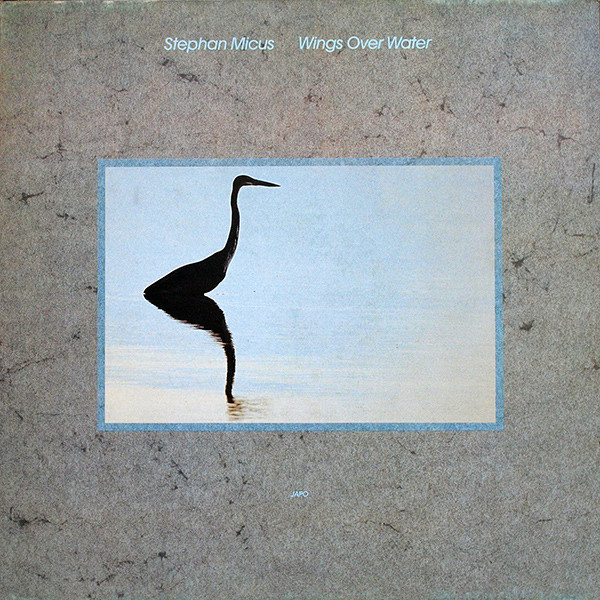 Stephan Micus - Wings Over Water | Japo Records (JAPO 60038)