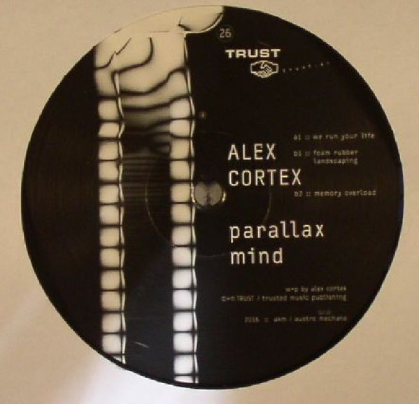Alex Cortex - Parallax Mind | TRUST (TRUST26)