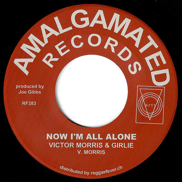 Victor Morris & Girlie - Now I'm All Alone / Fall And Rise | Amalgamated Records (RF383)