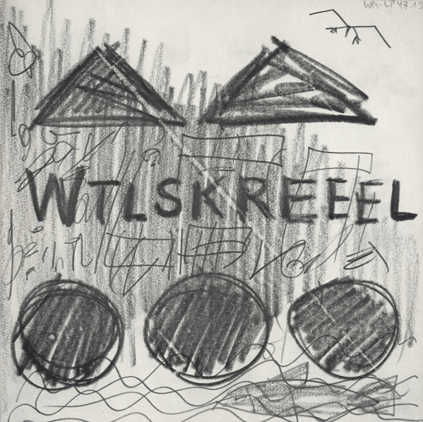 A.R. Penck - WTLSKREEEL | Weltmelodie (WM-LP-4719) - main