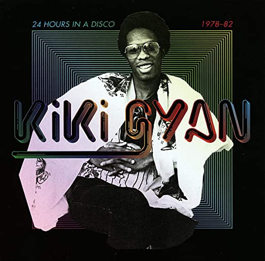 Kiki Gyan - 24 Hours In A Disco | Soundway (SNDWLP047)