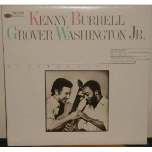Kenny Burrell , Grover Washington, Jr. - Togethering | Blue Note (BT 85106)