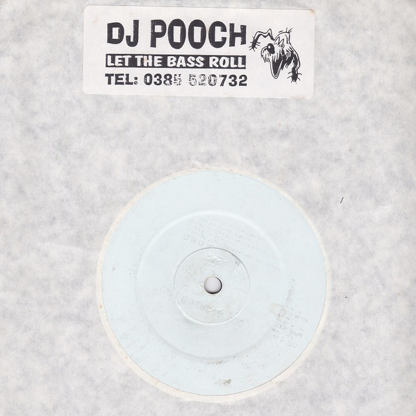 DJ Pooch - Let The Bass Roll | Not On Label (DJ Pooch Self-released) (GBR 001)