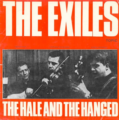 The Exiles - The Hale And The Hanged | Topic Records (12T164)