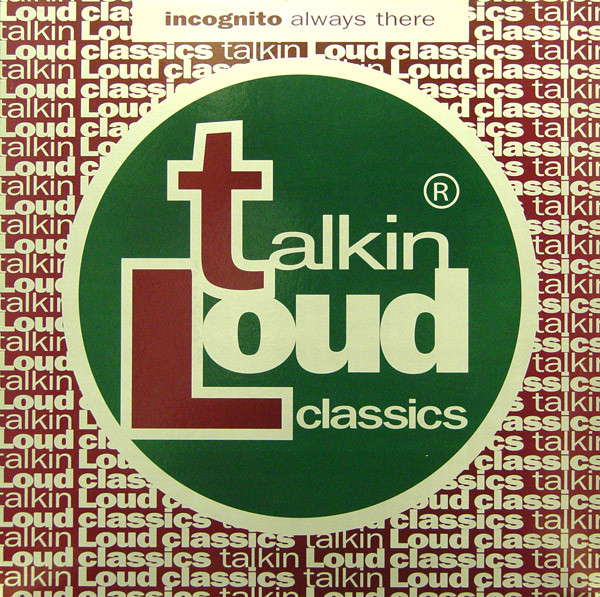 Incognito - Always There | Talkin' Loud Classics (982 962-8)