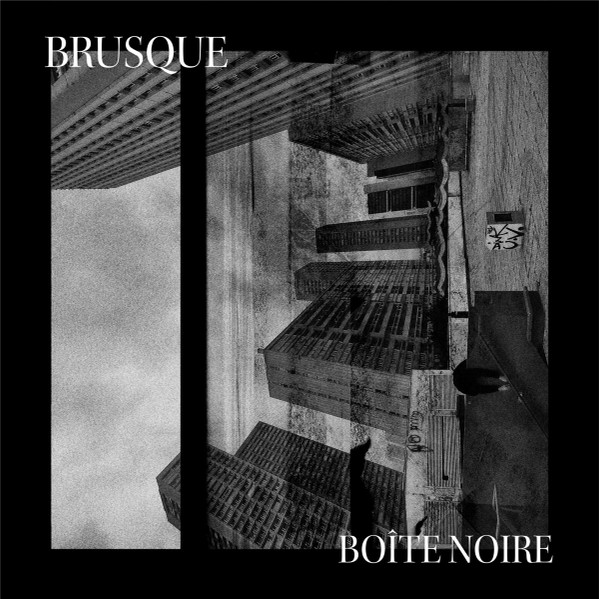Pochette de Brusque — BOÎTE NOIRE
