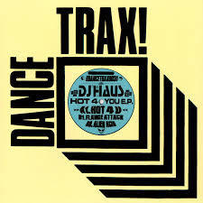 Dj Haus - Hot 4 You E.P. | Dance Trax (DANCETRAX003)