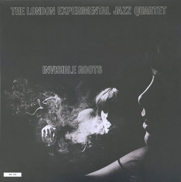 The London Experimental Jazz Quartet - Invisible Roots | The Roundtable (SIR020LP)