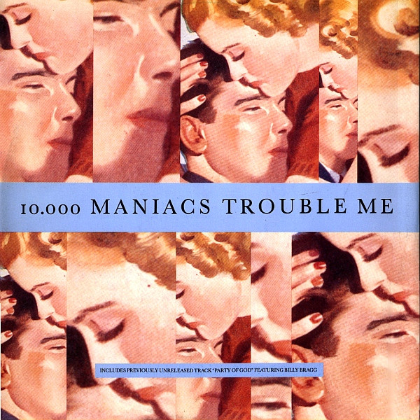 10,000 Maniacs - Trouble Me | Elektra (EKR 93T) 10,000 Maniacs - Trouble Me | Elektra (EKR 93T)