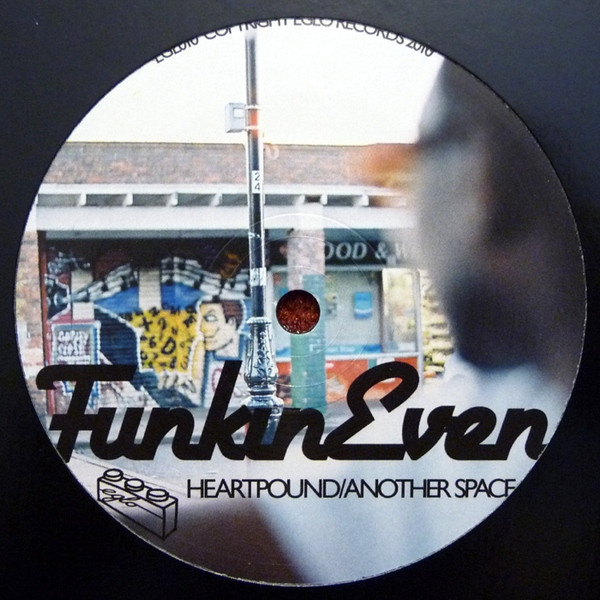 FunkinEven - Heart Pound / Another Space | Eglo Records (EGLO 10) - 2