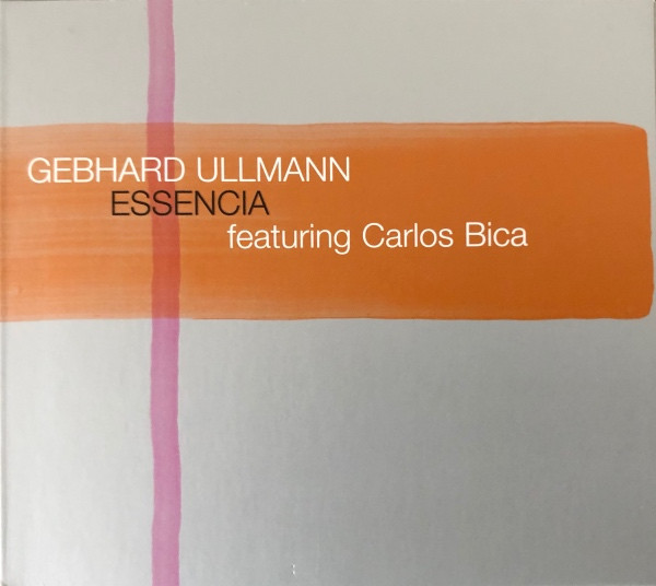 Gebhard Ullmann Featuring Carlos Bica - Essencia | Between The Lines (btl 017)