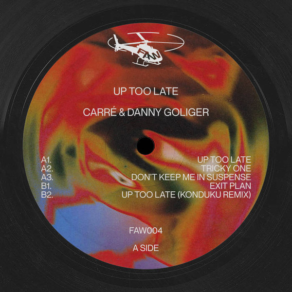 Carré , Danny Goliger - Up Too Late | Fast At Work (FAW004) - main