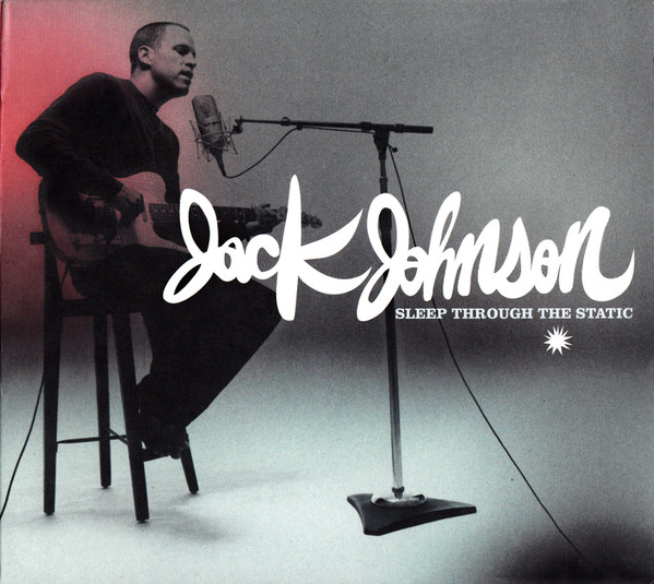 Jack Johnson - Sleep Through The Static | Brushfire Records (B001058002) Jack Johnson - Sleep Through The Static | Brushfire Records (B001058002)