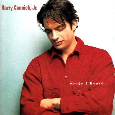 Harry Connick, Jr. - Songs I Heard | Columbia (CK 86077) - main