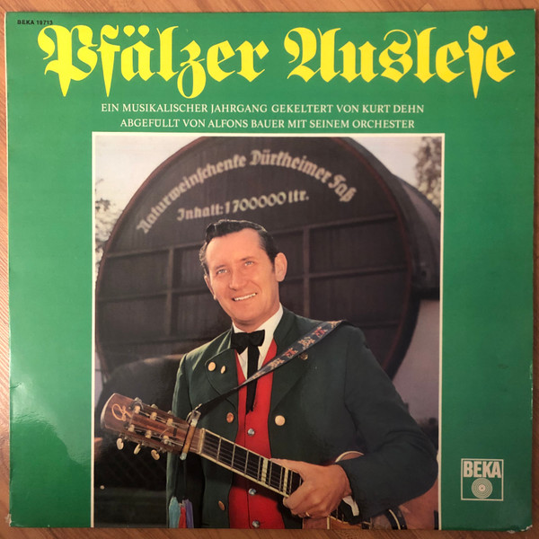Kurt Dehn , Alfons Bauer Mit Seinem Orchester - Pfälzer Auslese | Beka (BEKA 19 713)