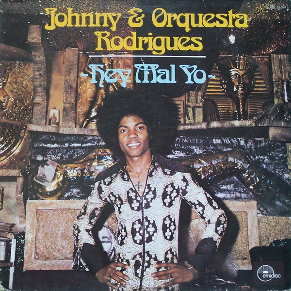 Johnny & Orquesta Rodrigues - Hey Mal Yo | Music For Pleasure (1 C056-51 894) - main