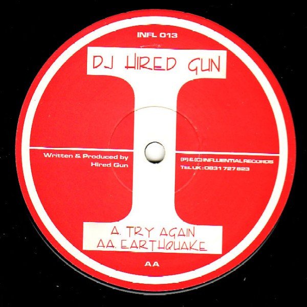 Hired Gun - Try Again / Earthquake | Influential (INFL 013)