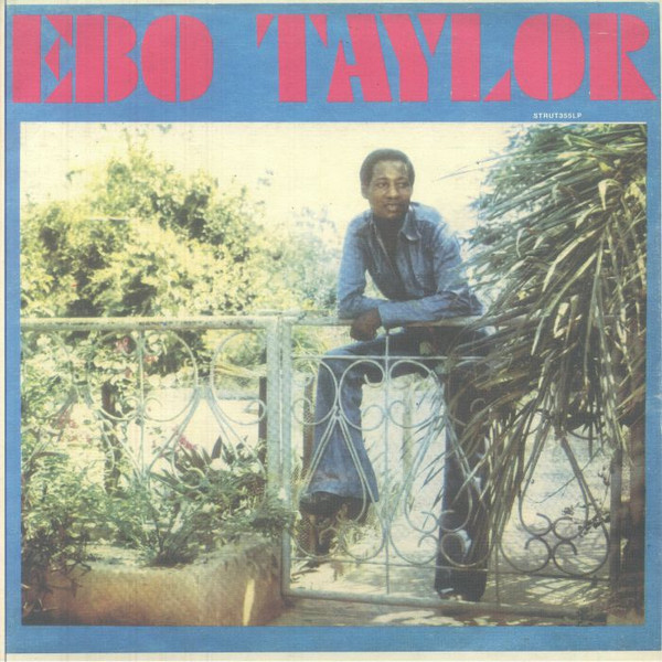 Ebo Taylor - Ebo Taylor | Strut (STRUT355LP)