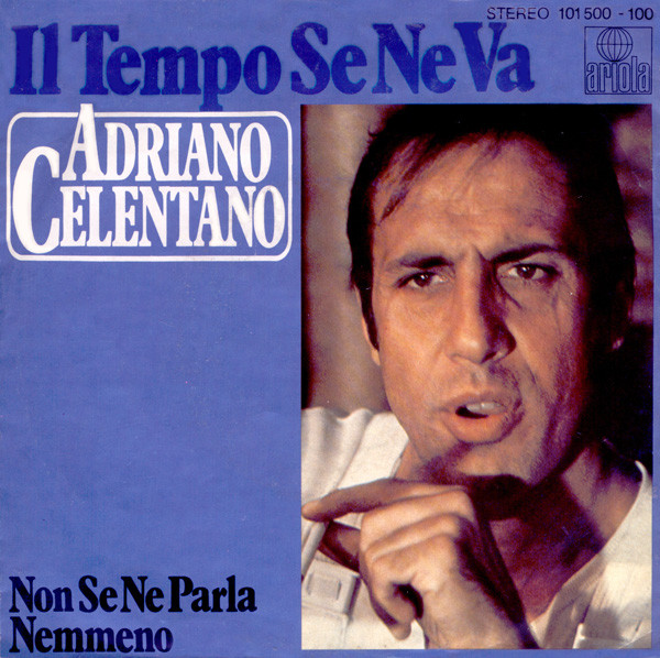 Adriano Celentano - Il Tempo Se Ne Va | Ariola (101 500)