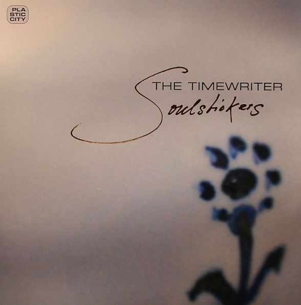 The Timewriter - Soulstickers | Plastic City (PLAC049-3)