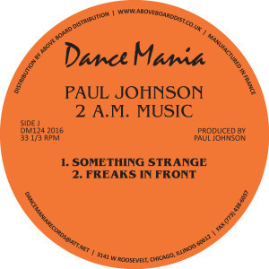 Paul Johnson - 11 P.M. Music / 2 A.M. Music | Dance Mania (DM124 2016)