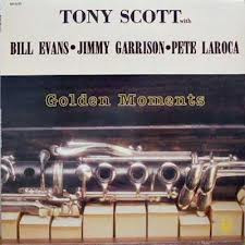 Tony Scott with Bill Evans • Jimmy Garrison • Pete La Roca - Golden Moments | Muse Records (MR 5230) - main