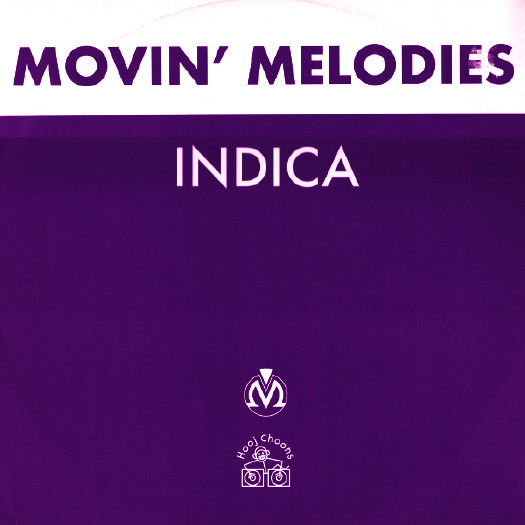 Movin' Melodies - Indica | Hooj Choons (HOOJ 44)