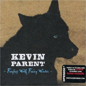 Kevin Parent - Fangless Wolf Facing Winter | Audiogram (ADCD 10205) - main