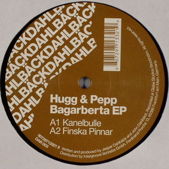 Hugg & Pepp - Bagarberta EP | Dahlbäck Records (DAR 003) - 3 Hugg & Pepp - Bagarberta EP | Dahlbäck Records (DAR 003) - 3