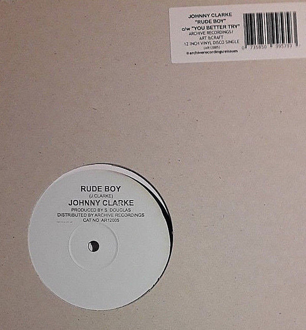 Johnny Clarke - Rude Boy / You Better Try | Art & Craft (AR12005) - 2
