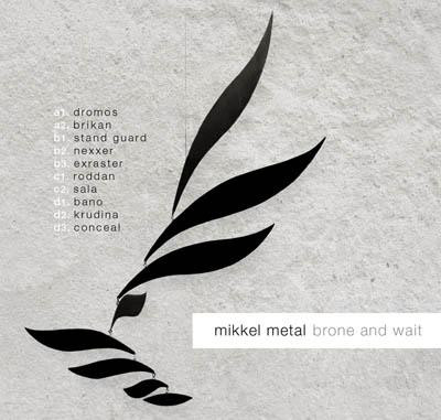 Mikkel Metal - Brone And Wait | Echocord (echocord 023)