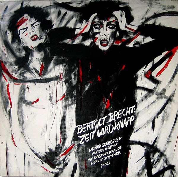 Heiner Goebbels / Alfred Harth mit Dagmar Krause & Ernst Stötzner - Bertolt Brecht: Zeit Wird Knapp | Tonstudio Zuckerfabrik (28022)