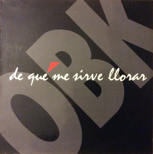 OBK - De Qué Me Sirve Llorar | Konga Music (CX-140)