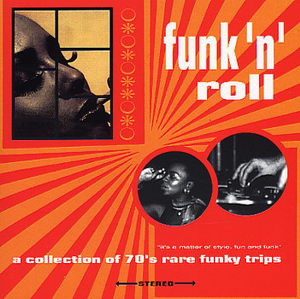 Various - Funk 'N' Roll (A Collection Of 70's Rare Funky Trips) | Future Record (FR 002) - main